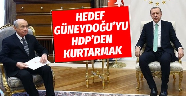 Cumhur İttifakı'nda ortak hedef: Güneydoğu’yu HDP’den kurtarmak