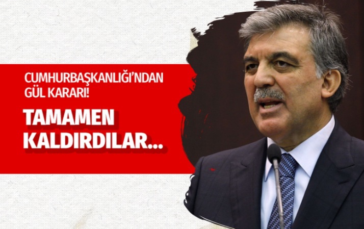 Cumhurbaşkanlığı'ndan Abdullah Gül kararı! Tamamen kaldırıldı