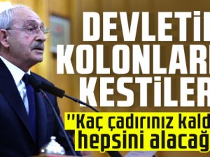 Kemal Kılıçdaroğlu: Devletin kolonlarını kestiler