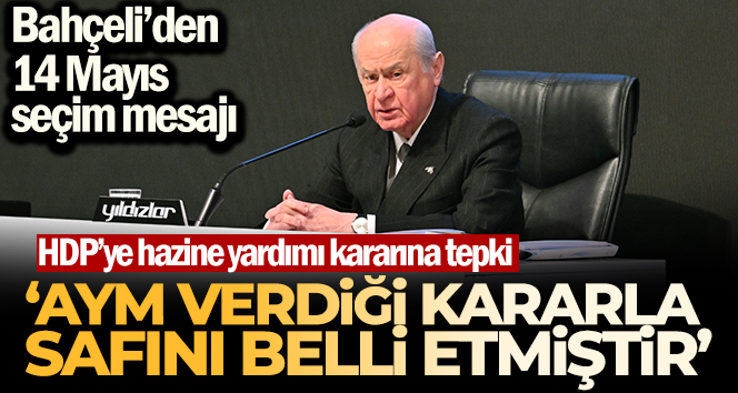 MHP lideri Bahçeli'den AYM'ye ‘HDP' tepkisi