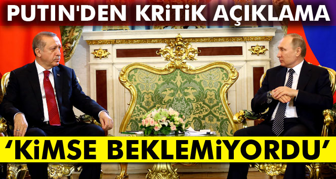 Erdoğan ile Putin görüşmesinden kritik mesajlar