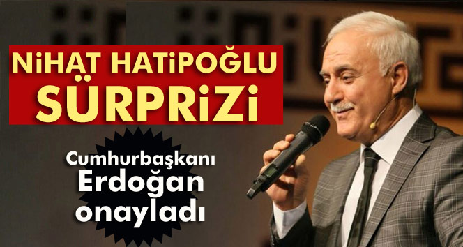 Erdoğan, Nihat Hatipoğlu’nun YÖK üyeliğini onayladı