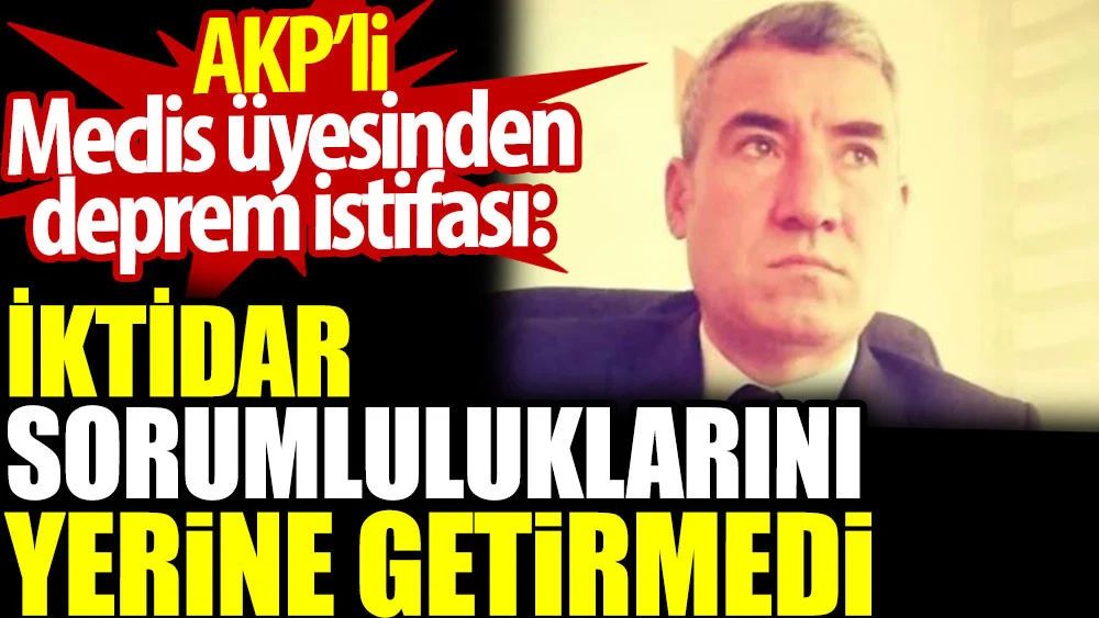 Tunceli'de AKP'li tek meclis üyesi istifa etti!