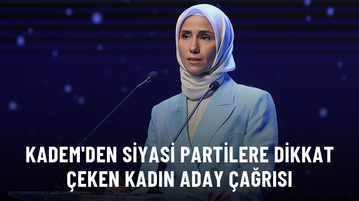 Kadem'den siyasi partilere çağrı: