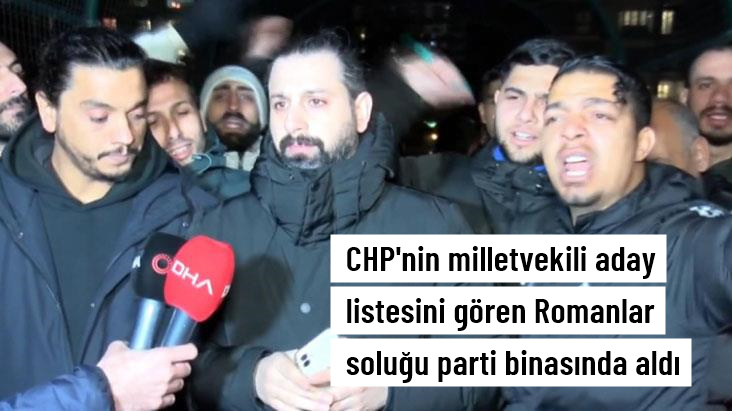 CHP'nin milletvekili aday listesini gören Romanlar soluğu İstanbul il binası önünde aldı