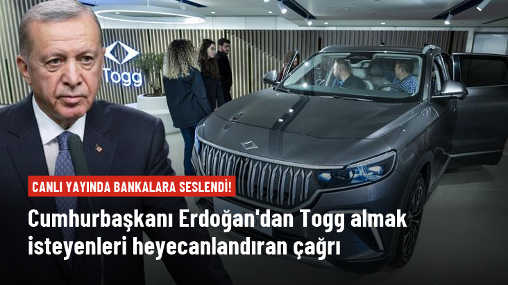 Cumhurbaşkanı Erdoğan'dan kamu bankalarına Togg çağrısı