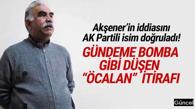 AK Partili Ensarioğlu'ndan Öcalan itirafı: ''Devlet sürekli görüşüyor''
