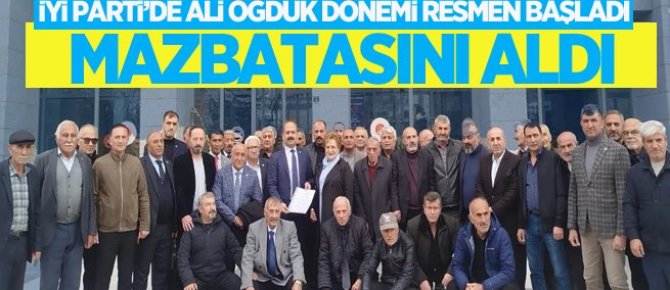 İYİ Parti İl Başkanı Ali Öğdük, mazbatasını aldı…