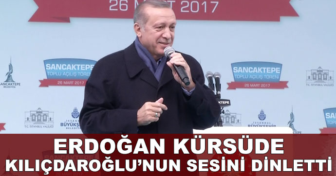 Erdoğan'ın konuştuğu törende Kılıçdaroğlu'nun sesi