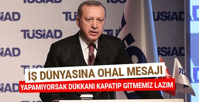 Erdoğan'dan TÜSİAD toplantısında önemli açıklamalar