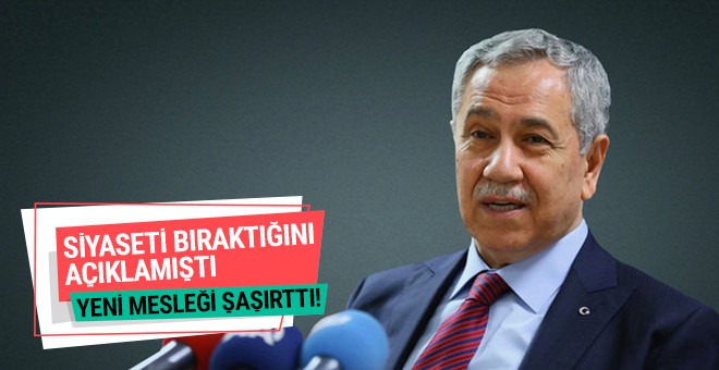 Arınç'ın yeni mesleği şaşırttı!