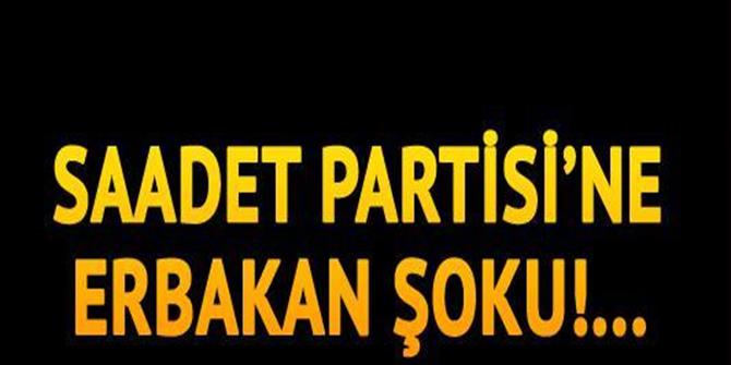 Saadet Partisi'ne Erbakan'dan son dakika şoku