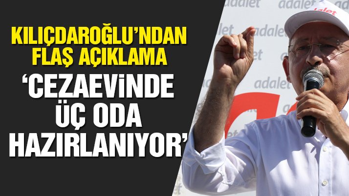 Kılıçdaroğlu’ndan flaş ‘Maltepe Cezaevi’ açıklaması