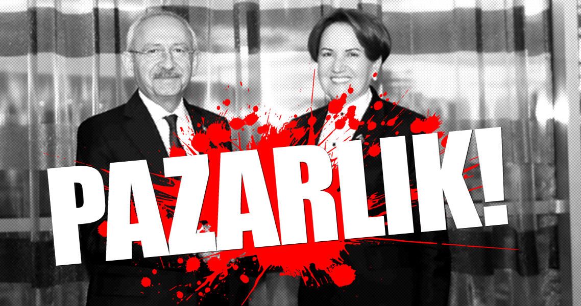 Kılıçdaroğlu ve Akşener'in pazarlığı...