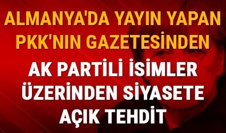 'Politika'dan siyasete alçak tehdit: Yaşatmayacağız