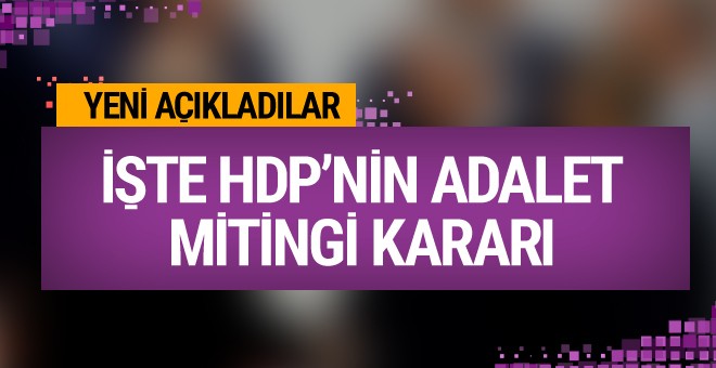 HDP'den son dakika 'adalet mitingi' kararı