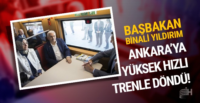 Binali Yıldırım Ankara'ya YHT ile döndü
