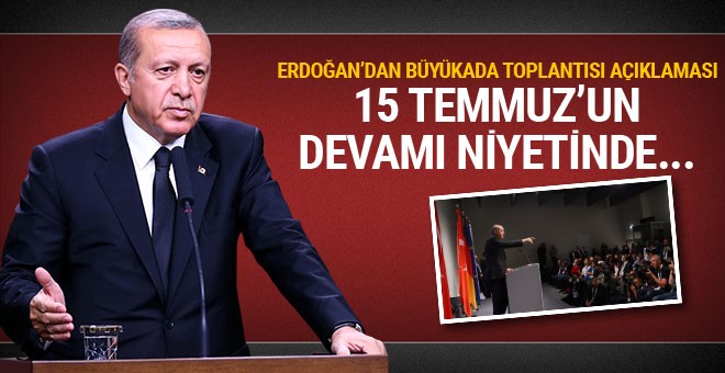 Erdoğan: O otelde neden toplandılar?