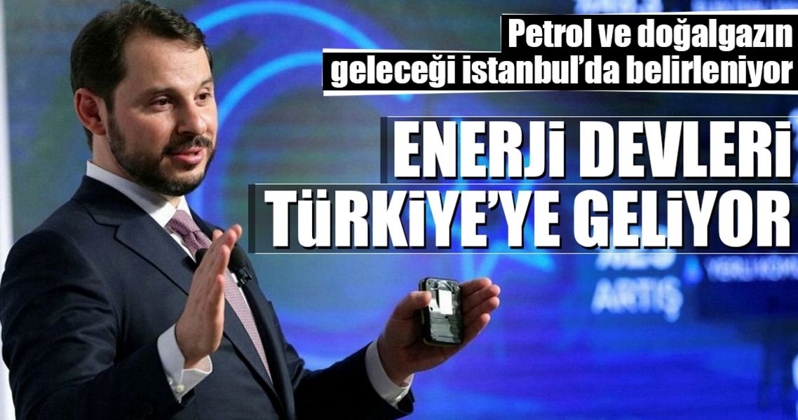 Enerji devleri Türkiye’ye geliyor