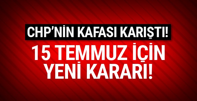 CHP ve HDP'den flaş 15 Temmuz kararı