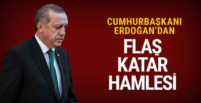 Cumhurbaşkanı Erdoğan'dan Katar hamlesi