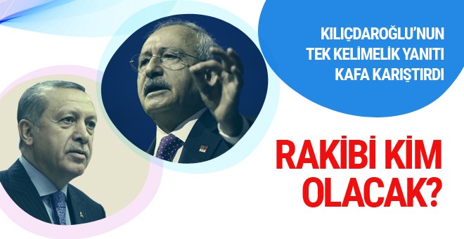 Erdoğan'ın rakibi kim olacak