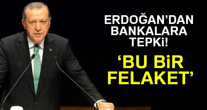 Erdoğan bankalara tepkisini sürdürdü