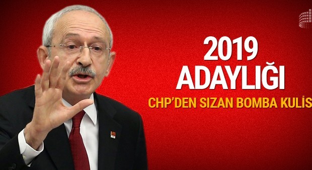 Kılıçdaroğlu'nun 2019 adaylığı işte CHP'den sızan kulis