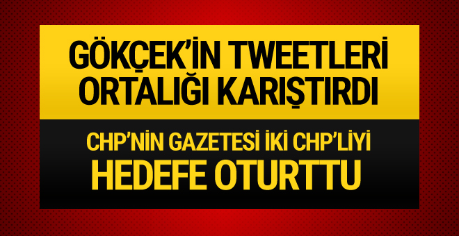 Gökçek düğmeye bastı CHP'nin gazetesi 2 CHP'liyi ifşa etti