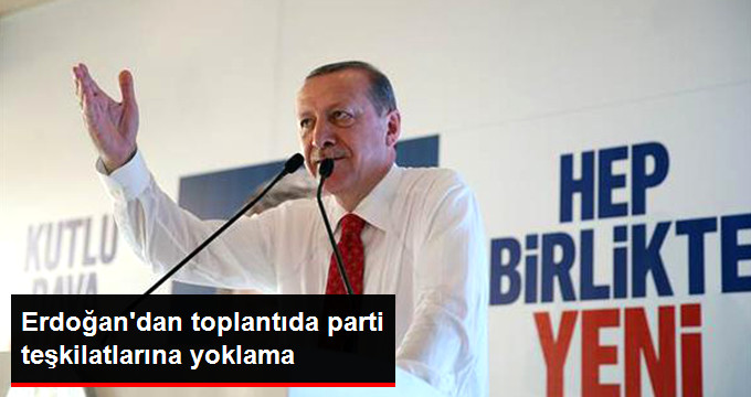 Erdoğan, Partisinin Danışma Toplantısında Teşkilatlara Yoklama Yaptı