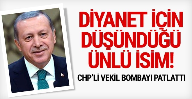 Erdoğan'ın Diyanet için düşündüğü bomba isim! CHP'li vekil açıkladı!