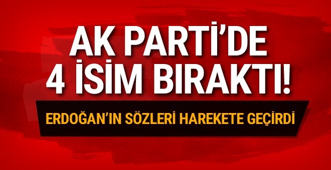 AK Parti'de 4 isim çekilme kararı aldı