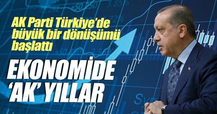 Ekonomide ‘AK’ yıllar