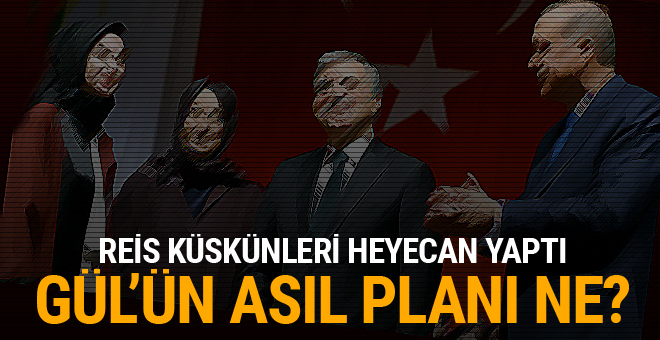 Abdullah Gül'ün asıl niyeti ne?