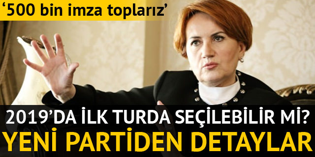 Meral Akşener'in kuracağı partiyle ilgili yeni gelişme