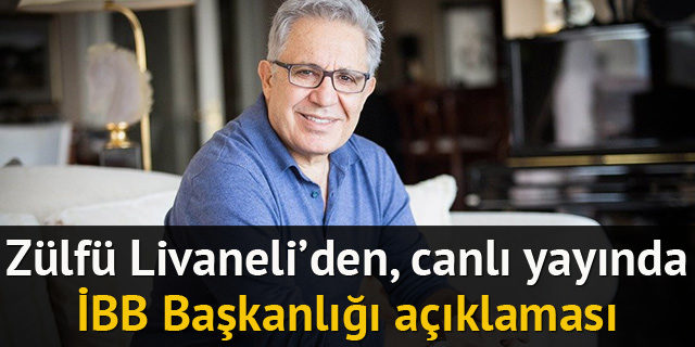 Livaneli, İBB Başkanlığına aday olacak mı?