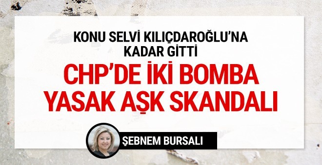 CHP'de iki yasak aşk iddiası