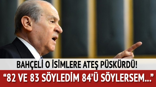 MHP Lideri Bahçeli: 84'ü söylemeyeyim çünkü 85'in heyecanı kalmayacak