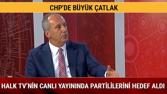 CHP'li İnce Halk TV'nin canlı yayınında partililerini hedef aldı