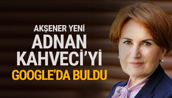 Meral Akşener'in Adnan Kahvecisi! Google'yi bırakıp geldi