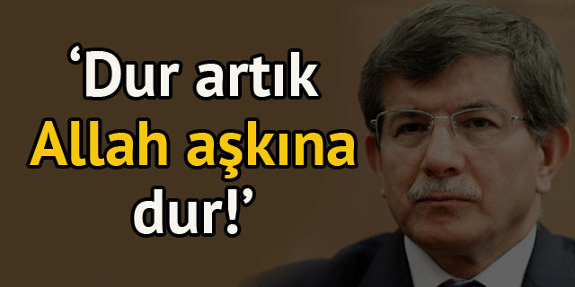 Ertuğrul Özkök'ten Ahmet Davutoğlu'na