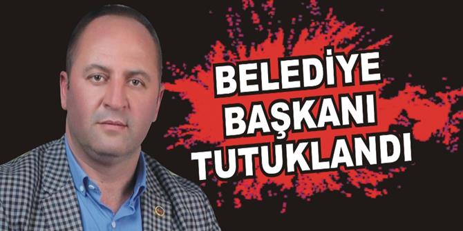 Taciz iddiasıyla adliyeye sevk edilen Belediye Başkanı tutuklandı