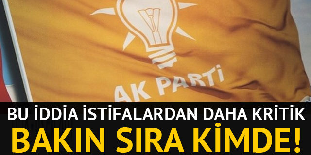 AK Parti için gündemi sarsacak iddia