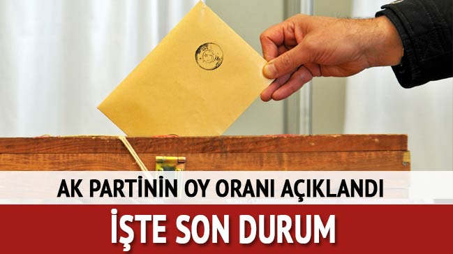 İşte AK Parti'nin son oy oranı