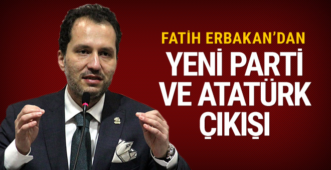 Fatih Erbakan'dan yeni parti açıklaması ve Atatürk çıkışı