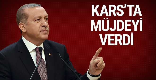 Cumhurbaşkanı Erdoğan Kars'ta müjdeyi verdi