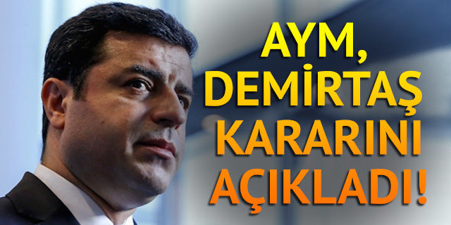 Anayasa Mahkemesi'nden son dakika Selahattin Demirtaş kararı