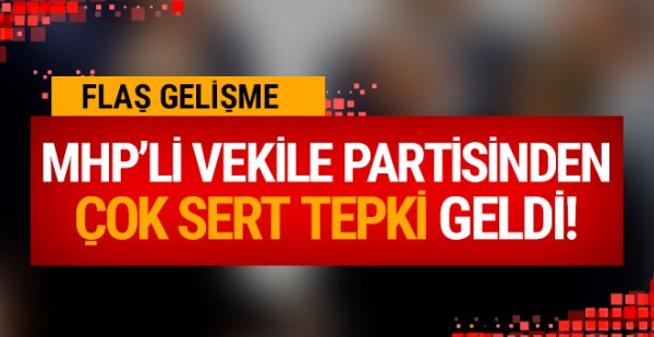 KHK'yı eleştiren MHP'li vekile partisinden sert tepki