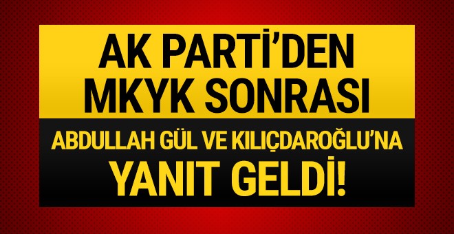 AK Parti'den Abdullah Gül ve Kılıçdaroğlu'na flaş yanıt