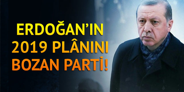 Cumhurbaşkanı Erdoğan’ın oyun planını bozan parti!